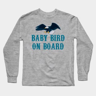 Baby Bird On Board Long Sleeve T-Shirt